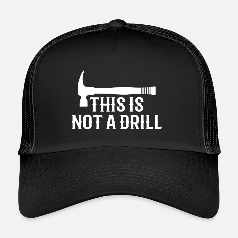 Ce n’est pas une perceuse Outil de blague de papa marteau drôle Casquette trucker 