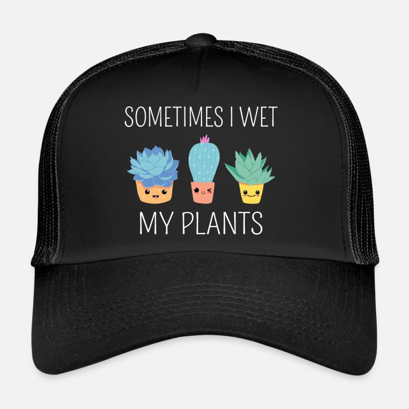 Manchmal nass meine Pflanzen II Trucker Cap