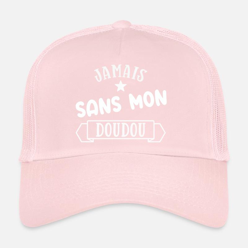 Jamais sans mon doudou cadeau humour bébé Casquette trucker 