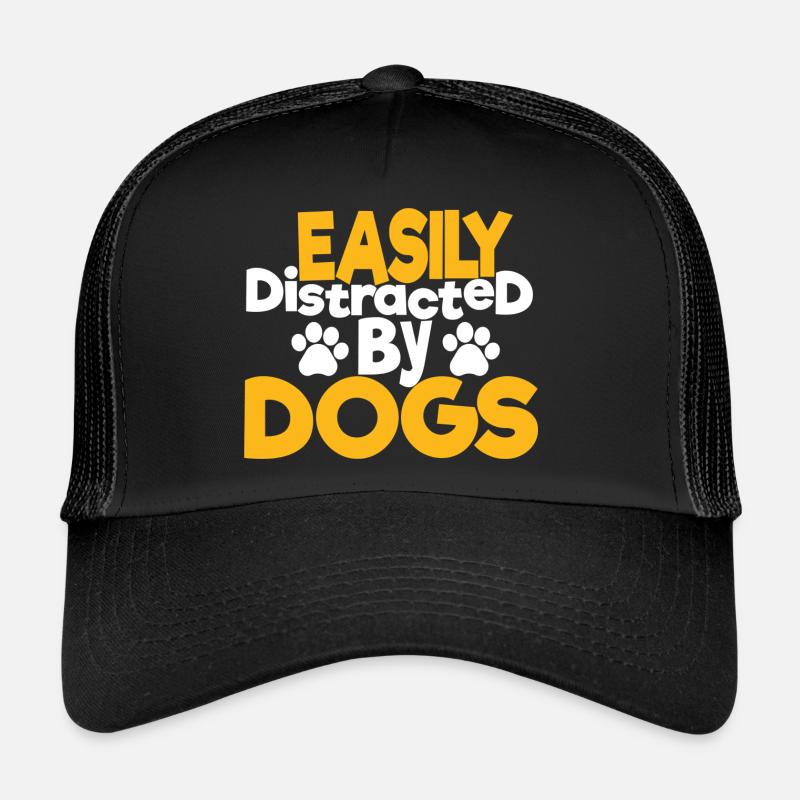 EASILY DISTRACTED BY DOGS Trucker Cap