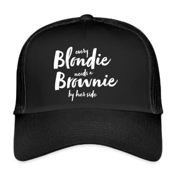 every Blondie needs a Brownie Gift Idea - Trucker Cap - black/black - Front