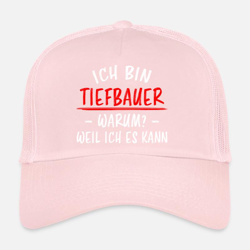 Tiefbauer Beruf Lustiger Spruch Tiefbau Geschenk Trucker Cap