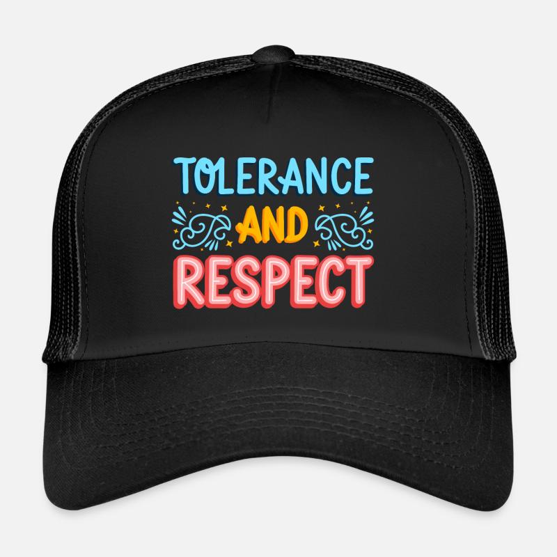 Tolérance et respect idée cadeau original Casquette trucker 