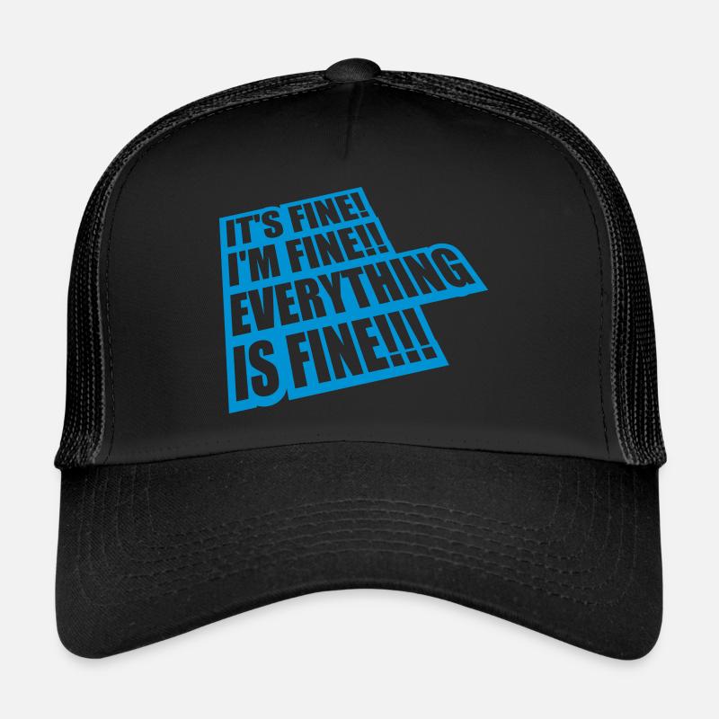 everything is fine Zitat Trucker Cap