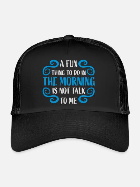 not talk to me - Trucker Cap - black/black - Front