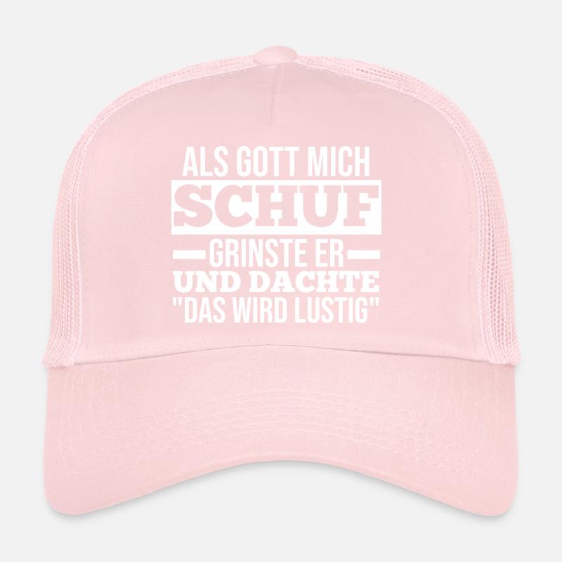 Als Gott Mich Schuf Grinste Er Trucker Cap