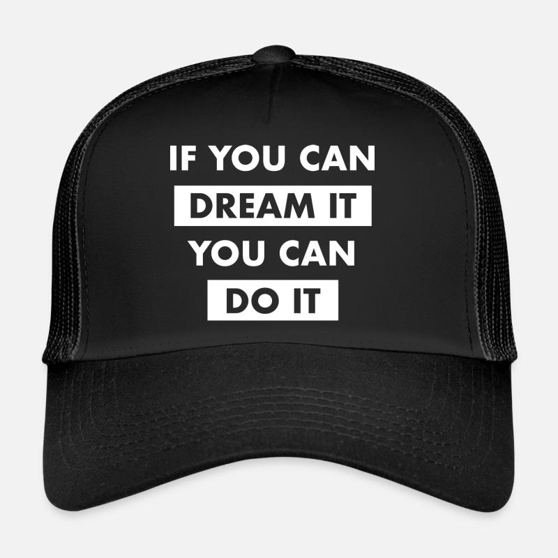 dream it do it Inspiration Success Motivation Goals - Trucker Cap - black/black