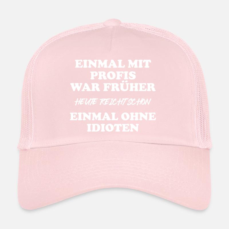 Einmal mit Profis war früher Trucker Cap