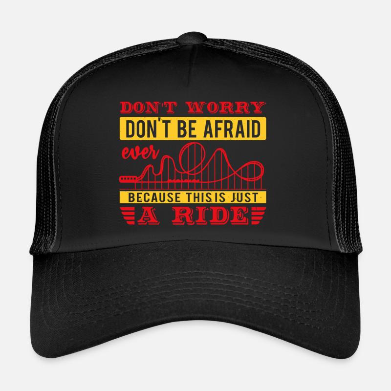 NE VOUS INQUIÉTEZ PAS, N’AYEZ PAS PEUR DE ROULER Casquette trucker 
