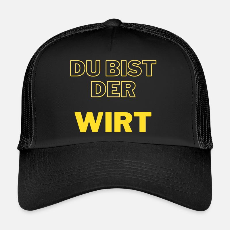 Du, bist, der, Wirt Trucker Cap