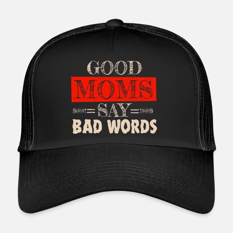 Les bonnes mamans disent de mauvais mots Drôle de conception de mère Casquette trucker 