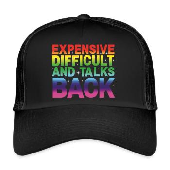 expensive difficult and talks back - Trucker Cap - black/black - Front