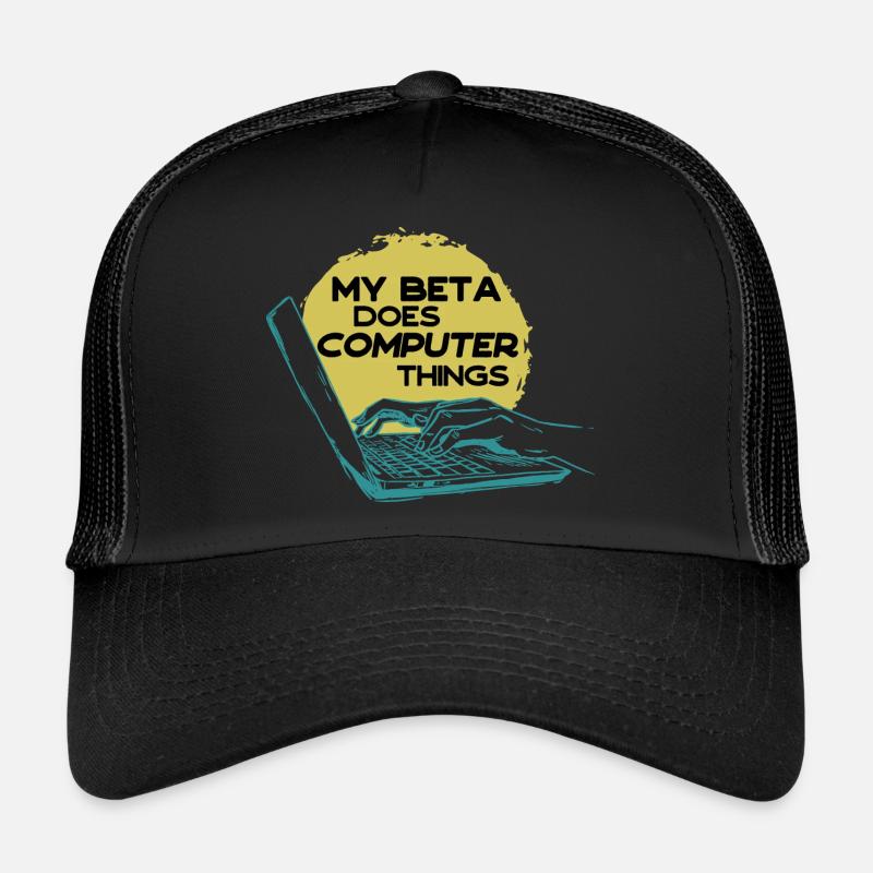 My beta makes computer things programmers Trucker Cap