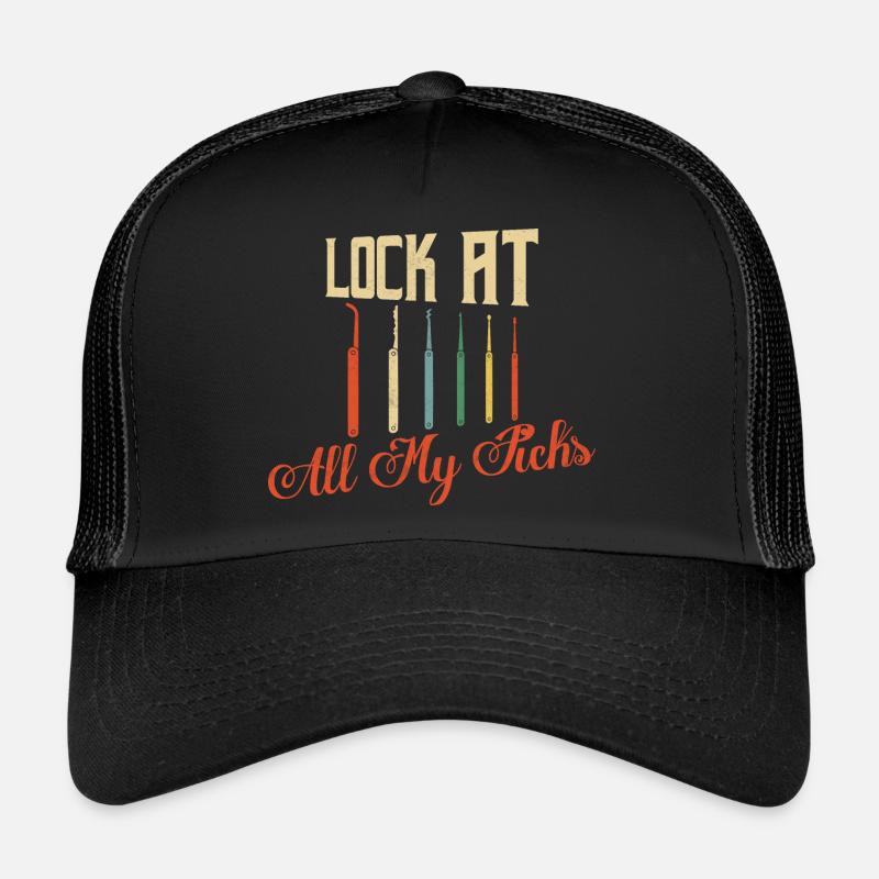 Lock At All My Picks Locksmith Lockpicker Trucker Cap