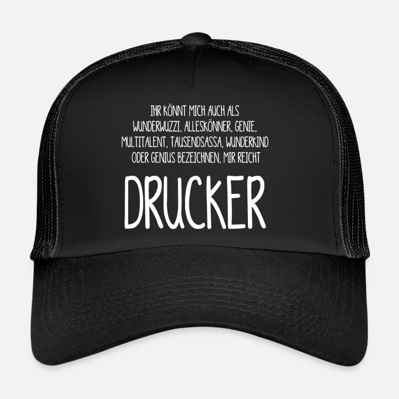 Drucker – ein Alleskönner, Genie, Multitalent - Trucker Cap - Schwarz/Schwarz