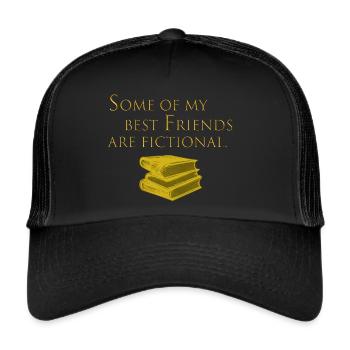 Einige meiner besten Freunde sind fiktiv - Trucker Cap - Schwarz/Schwarz - Vorne