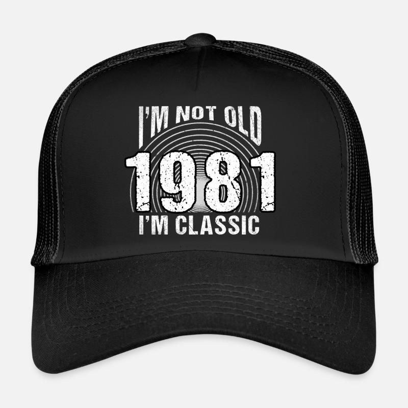 I'm Not Old, I'm Classic , Vintage 1981 Retro 43 Trucker Cap
