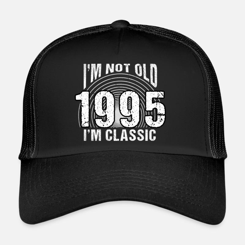Vintage 1995 Retro 29 Years Old - I'm Not Old, Trucker Cap