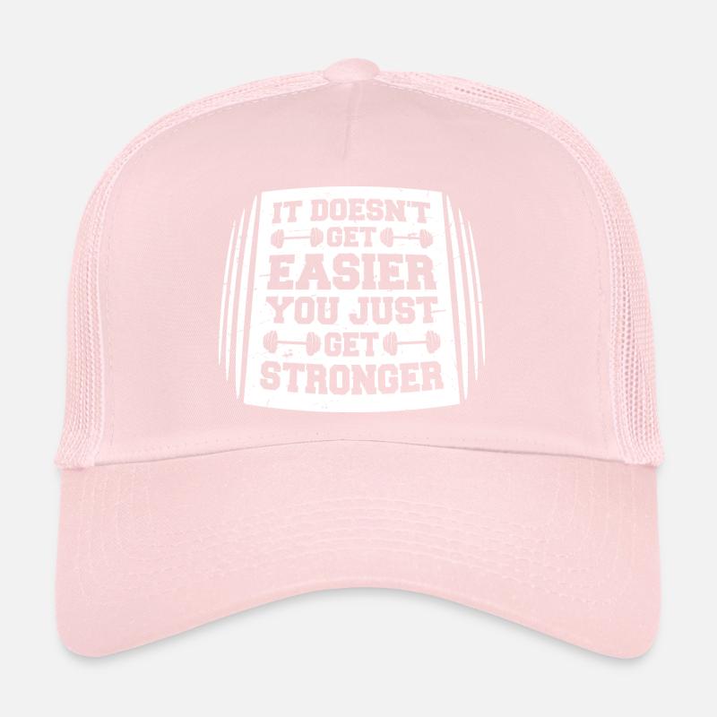 It Doesn't Get Easier You Just Get Stronger Gym Trucker Cap