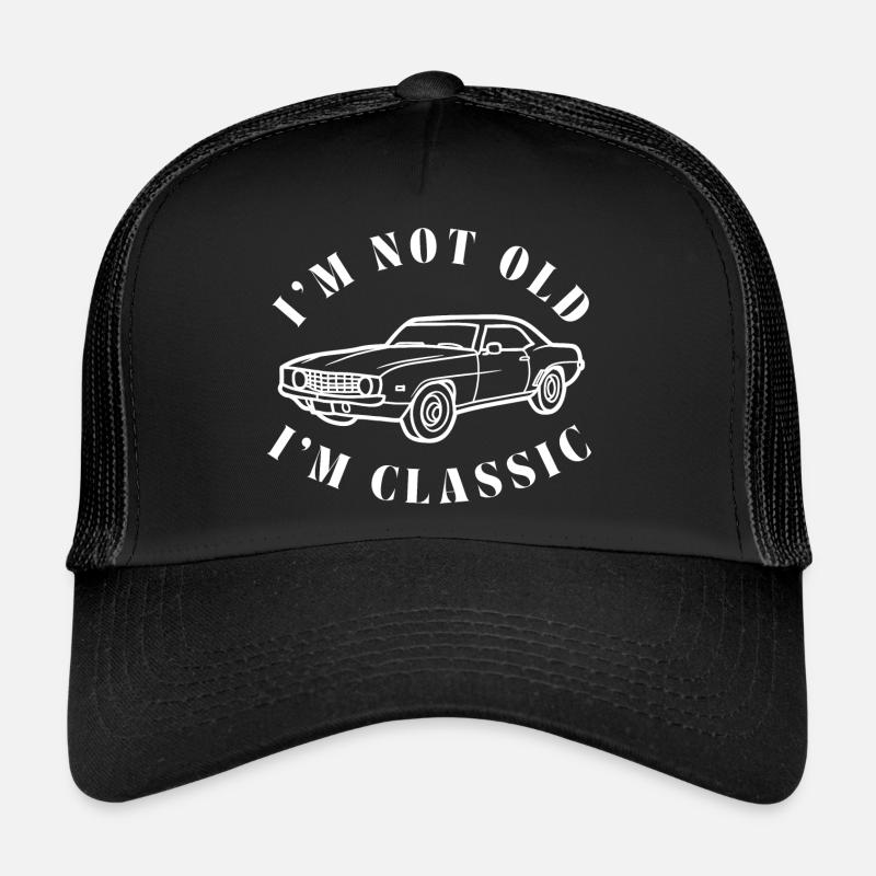 I'm Not Old, I'm Classic Trucker Cap