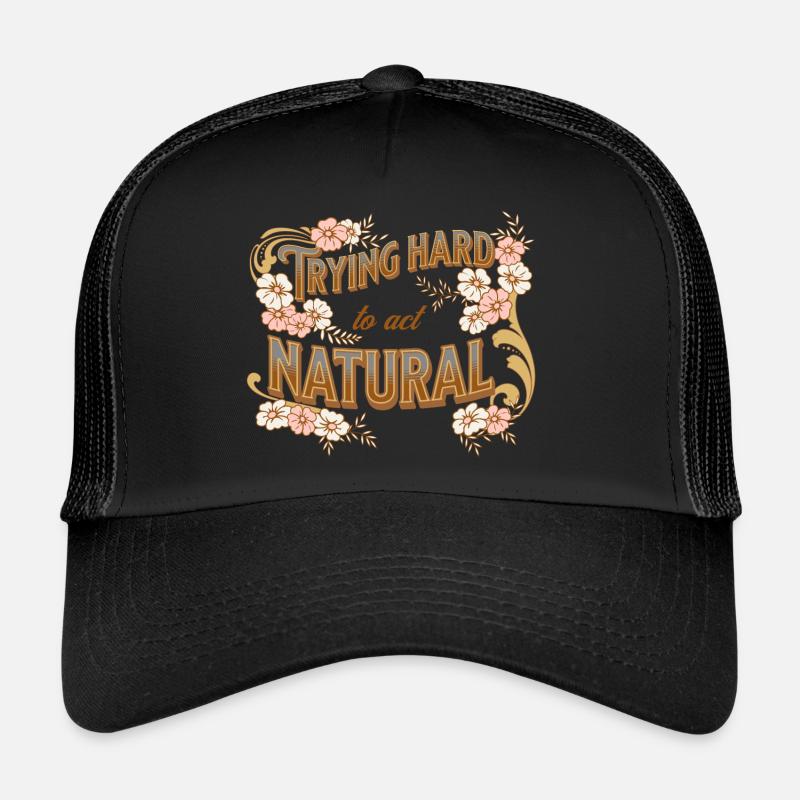 Trying hard to act normal - Trucker Cap - black/black