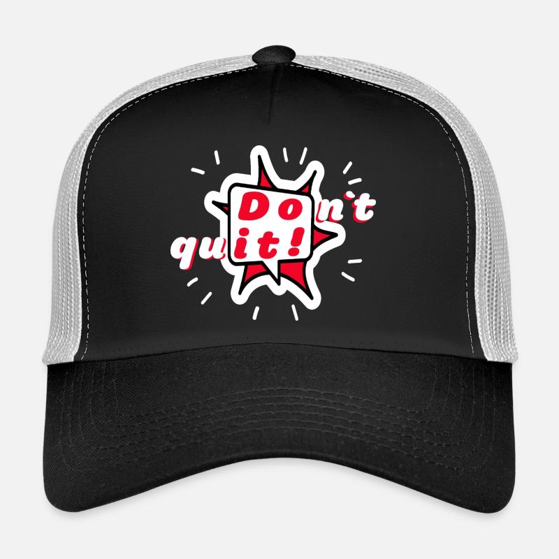 DON'T QUIT - DO IT - Don't give Motivation Trucker Cap