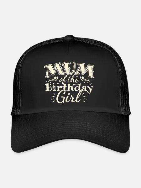 MUM OF THE BIRTHDAY GIRL - BIRTHDAY PARTY - Trucker Cap - black/black - Front