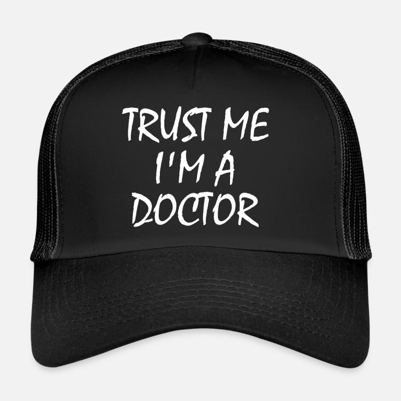 trust me im a doctor Trucker Cap