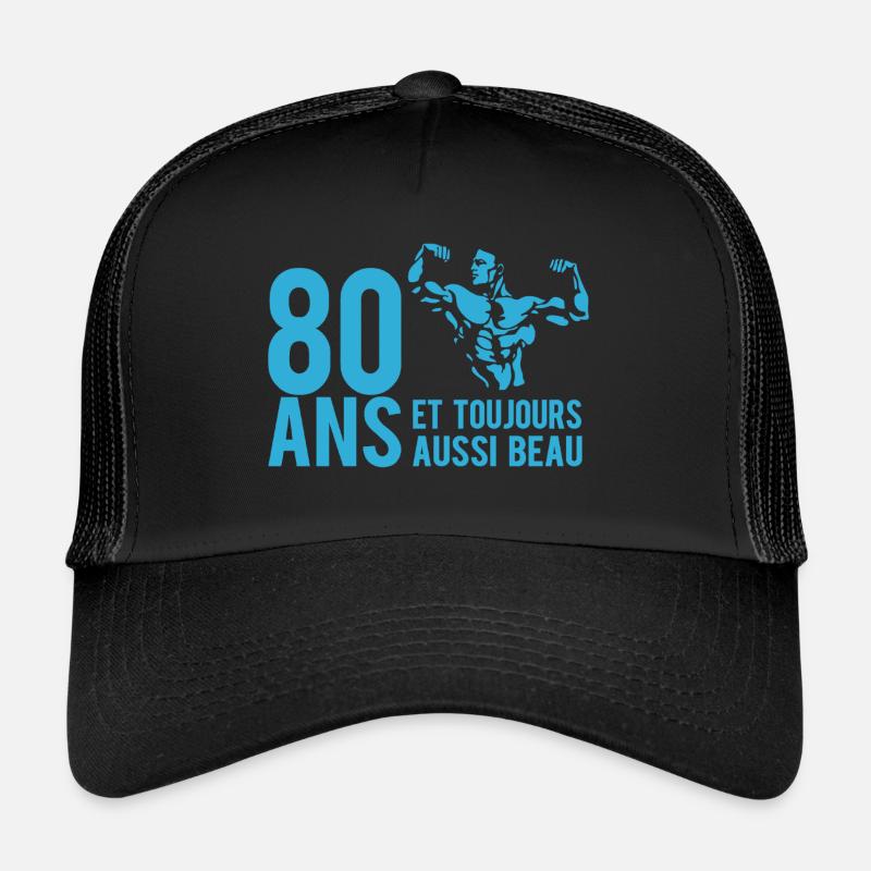 80 ans et toujours aussi beau Casquette trucker 