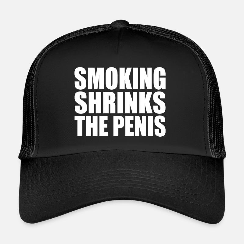 Smoking shrinks the penis Casquette trucker 