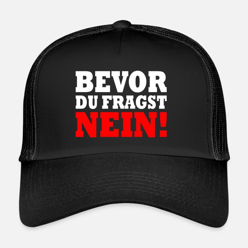 Bevor du fragst nein Trucker Cap