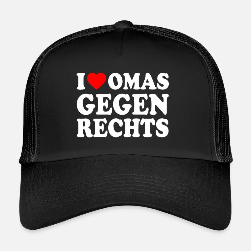 I love omas gegen rechts Trucker Cap