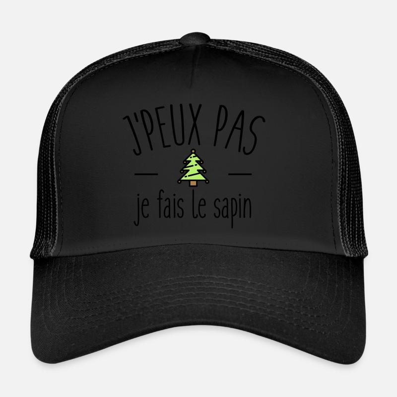 Je peux pas je fais le sapin Casquette trucker 
