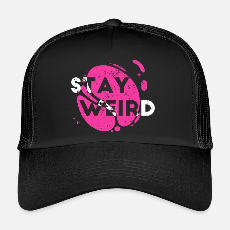 Stay Weird Trucker Cap