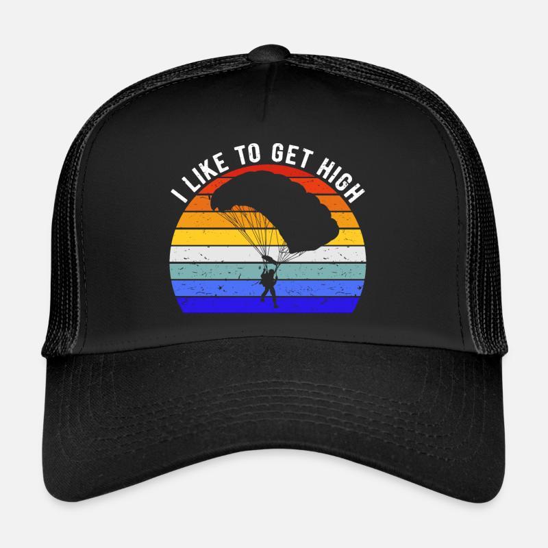 Skydiving Lover - I Like To Get High I Trucker Cap