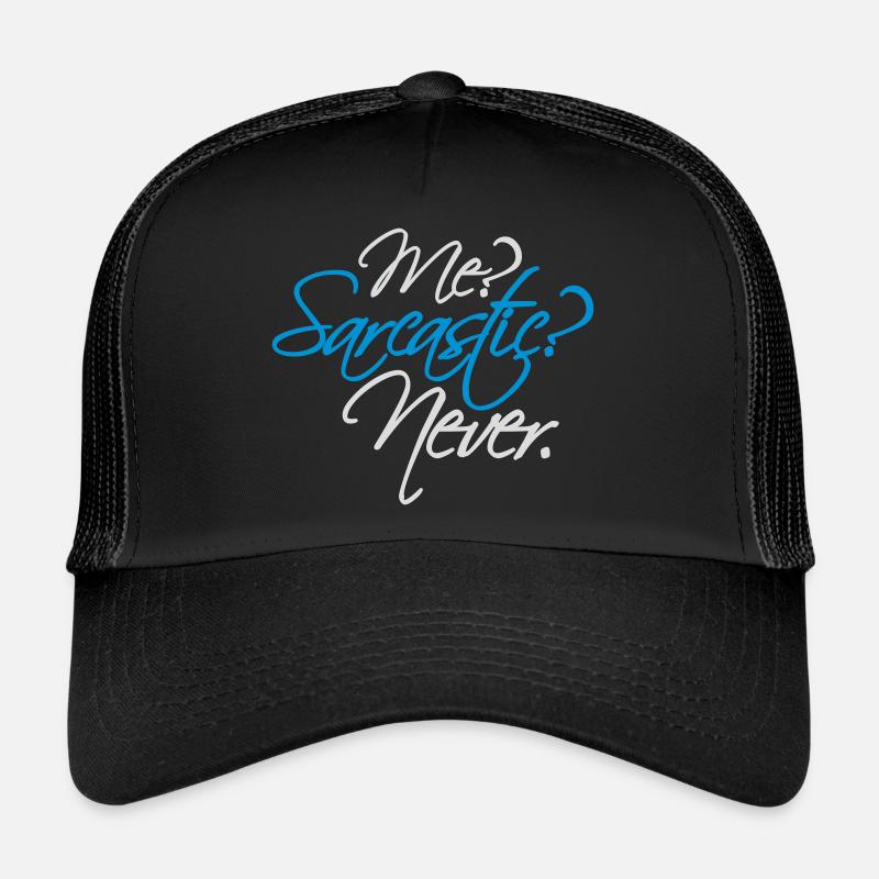 moi sarcastique ne cite jamais Casquette trucker 