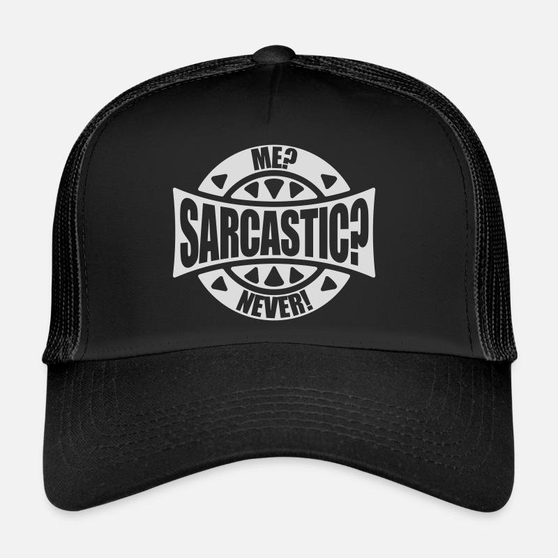 me sarcastic never quote Trucker Cap