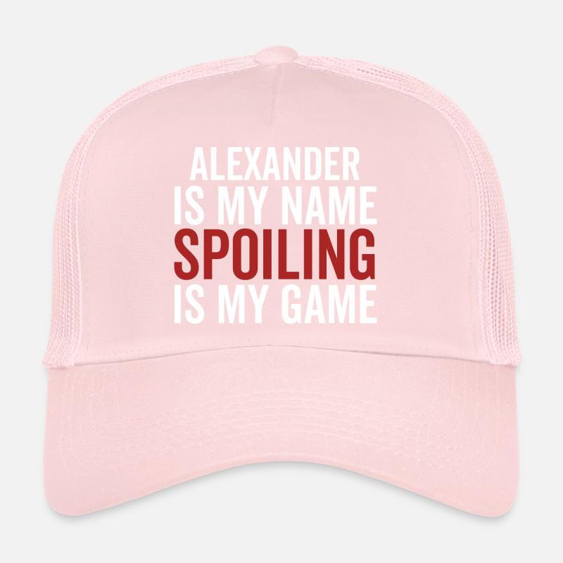 Alexander est mon nom Spoiling est mon jeu Casquette trucker 
