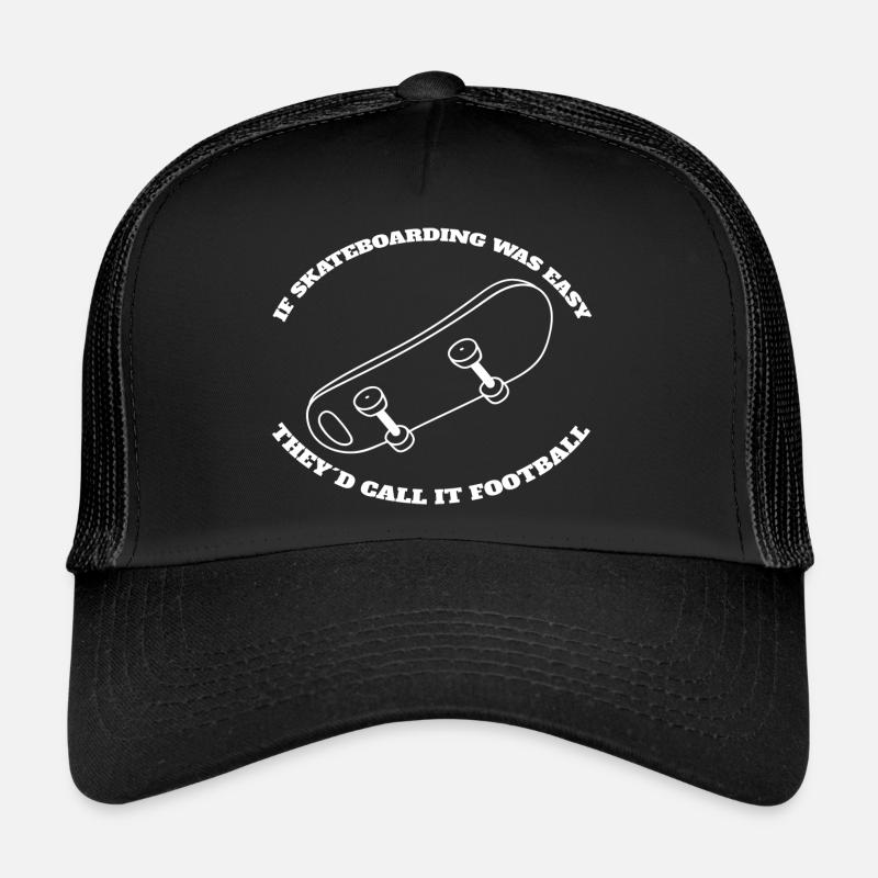 Skateboard Skating Longboard Skater Drôle de dicton Casquette trucker 