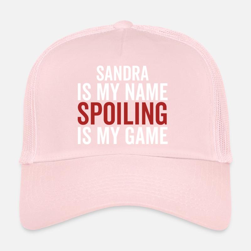 Sandra est mon nom Spoiling est mon jeu Casquette trucker 