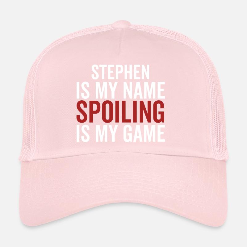 Stephen est mon nom Spoiling est mon jeu Casquette trucker 