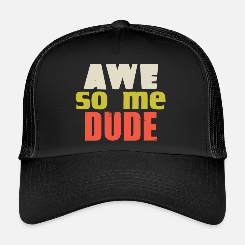 AWE SO ME DUDE - Trucker Cap - Schwarz/Schwarz