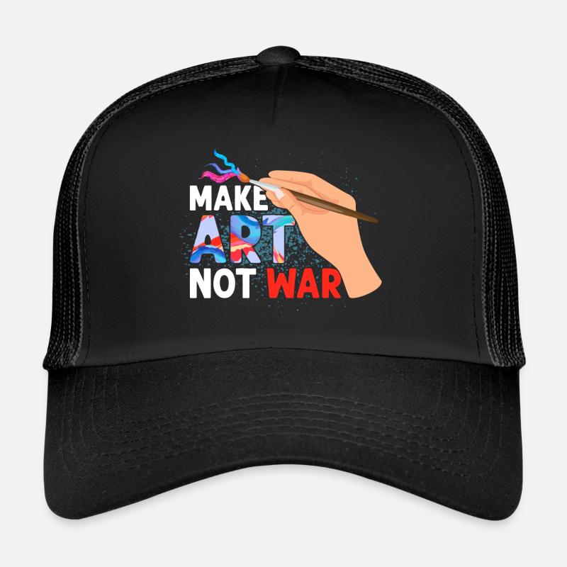 Make Art Not War Art Teacher Education Trucker Cap