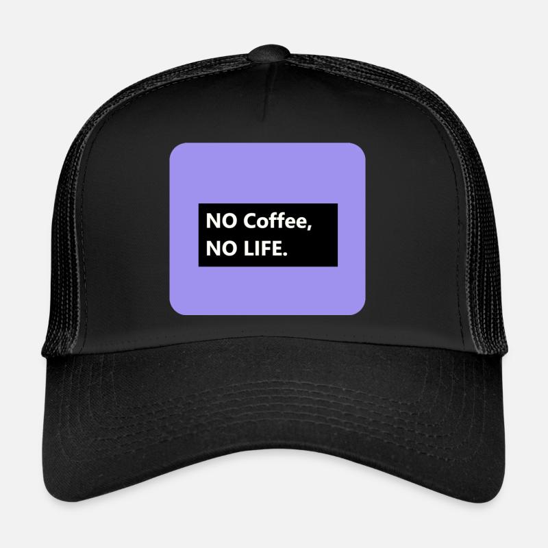 No Coffee no LIFE Trucker Cap