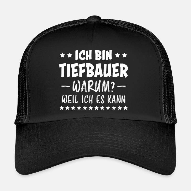 Tiefbauer Beruf Lustiger Spruch Tiefbauer Geschenk Trucker Cap