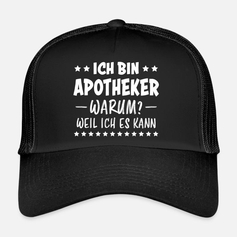 Apotheker Beruf Lustiger Spruch Apotheker Geschenk Trucker Cap