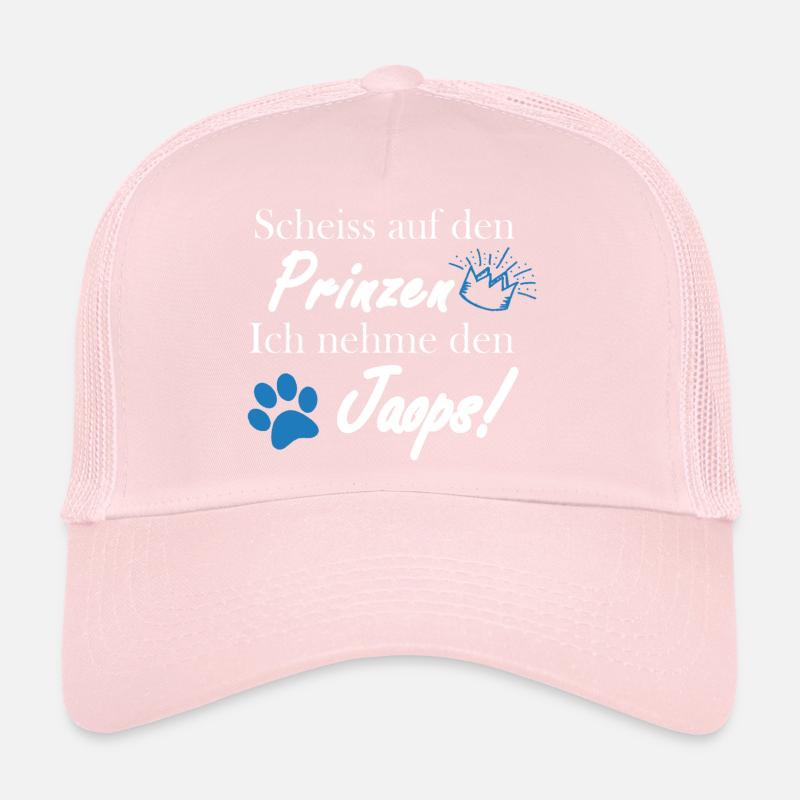 Scheiss auf den Prinzen, ich nehme den Jaops! Trucker Cap