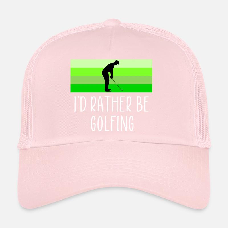 Rather be golfing Trucker Cap