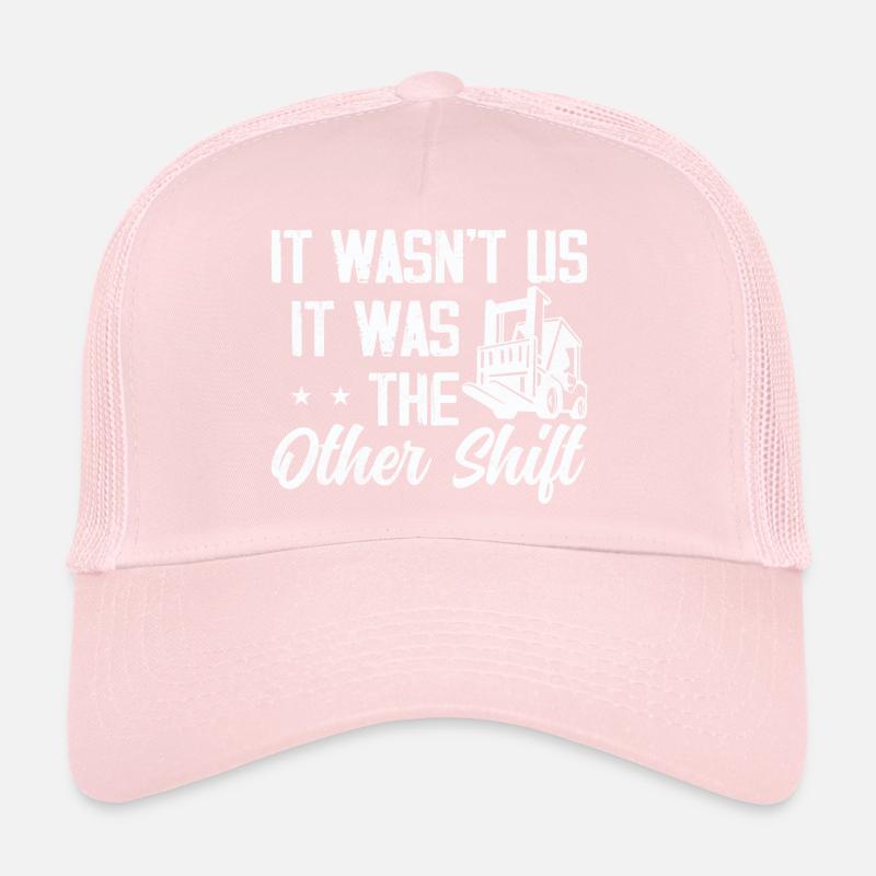 Ce n’était pas nous, c’était The Other Shift Forklift Opera Casquette trucker 