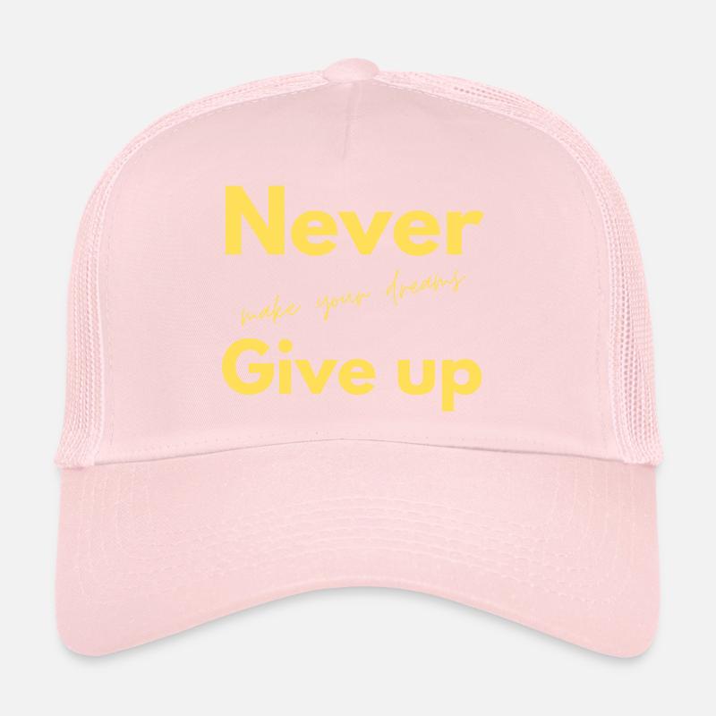 never give up 2 Casquette trucker 